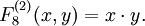 F_{8}^{(2)} (x, y) = x \cdot y.