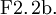 \operatorname{F2.2b.}