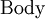 \text{Body}\!