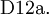\operatorname{D12a.}