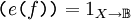 \texttt{(} e \texttt{(} f \texttt{))} = 1_{X \to \mathbb{B}}