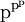 \text{p}^{\text{p}^\text{p}}\!