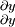 \begin{smallmatrix} \partial y \\ \partial y \\ \end{smallmatrix}