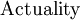 \text{Actuality}\!