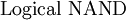 \text{Logical NAND}\!